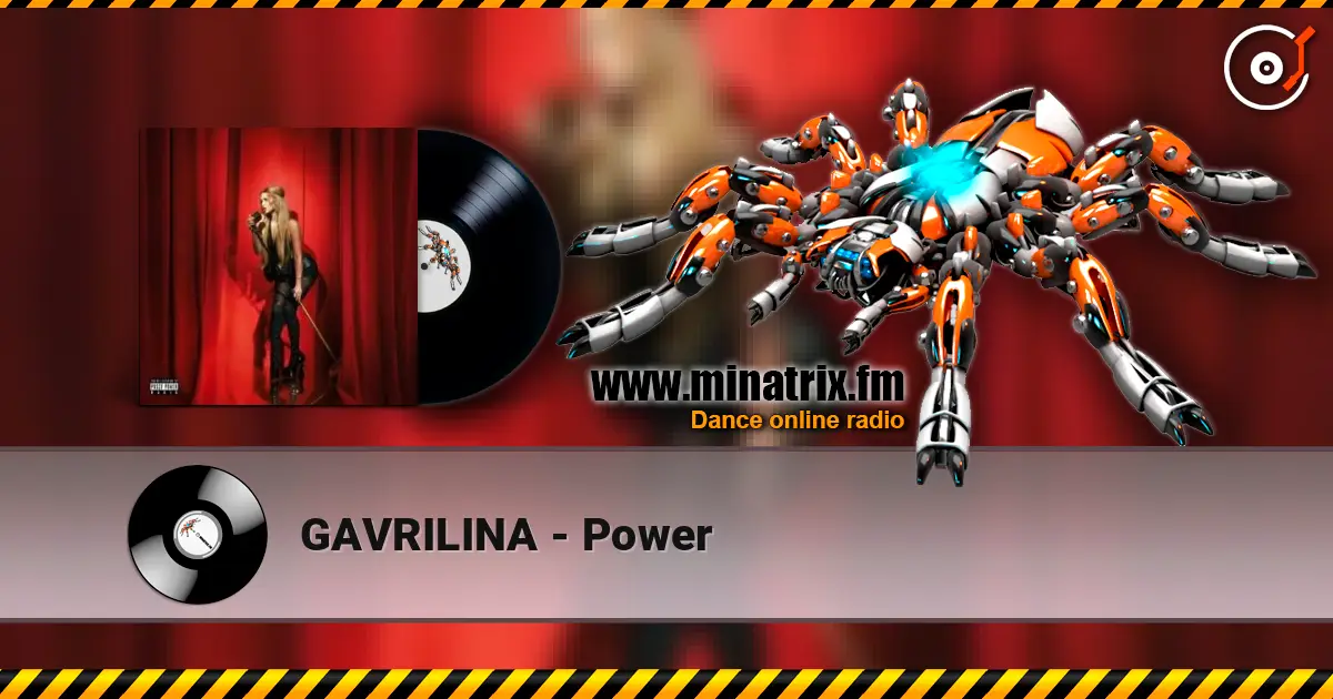 GAVRILINA - Power escuchar online en alta calidad | Minatrix.FM
