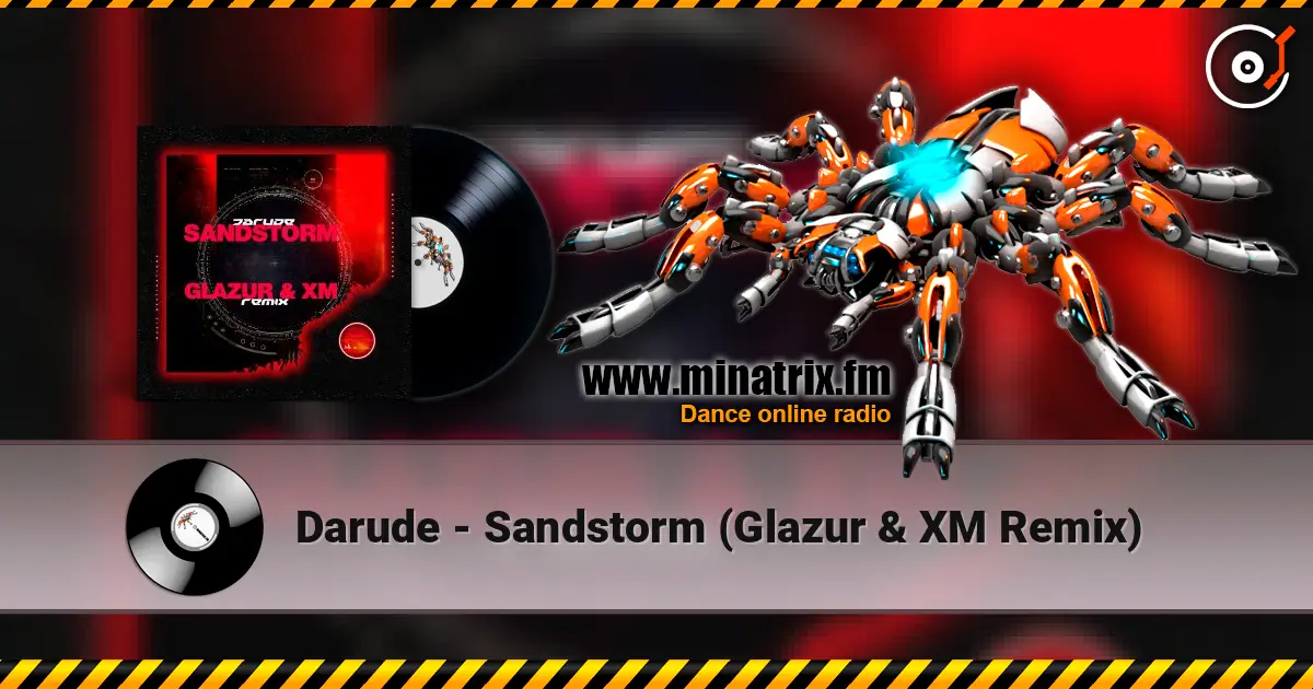 Darude - Sandstorm (Glazur & XM Remix) escuchar online en alta calidad | Minatrix.FM