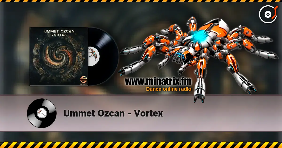 Ummet Ozcan - Vortex escuchar online en alta calidad | Minatrix.FM