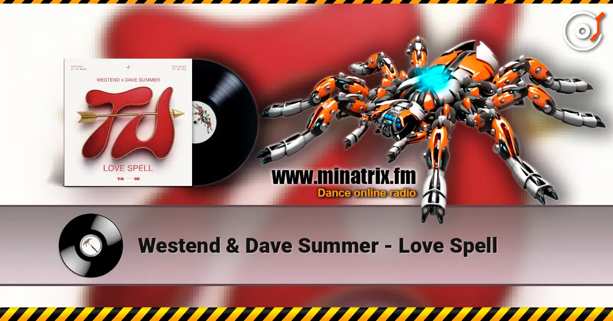 Westend & Dave Summer - Love Spell escuchar online en alta calidad | Minatrix.FM