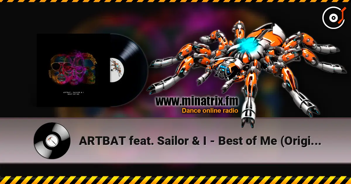 ARTBAT feat. Sailor & I - Best of Me (Original Mix) escuchar online en alta calidad | Minatrix.FM