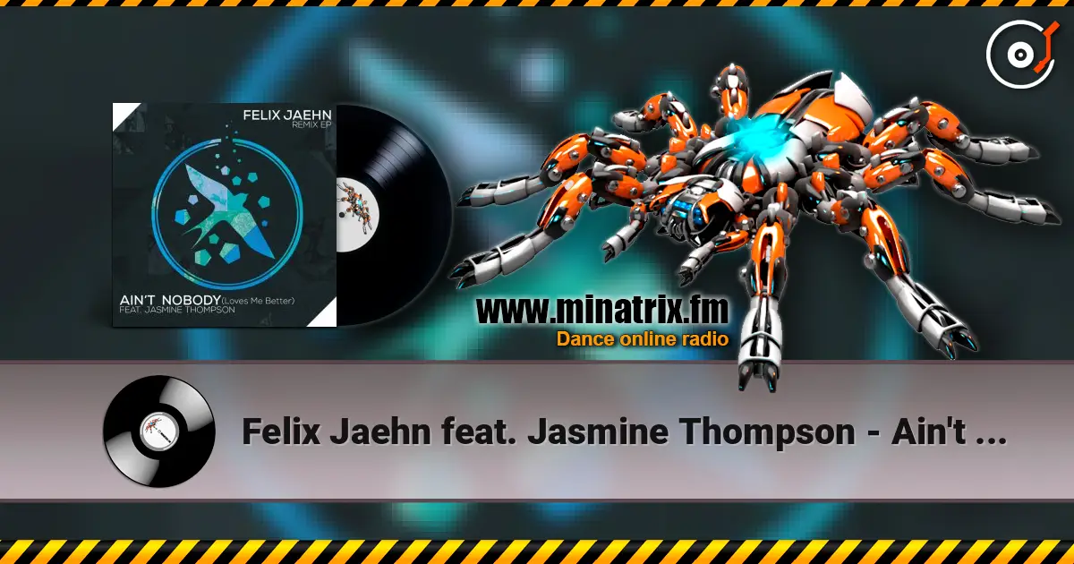 Felix Jaehn feat. Jasmine Thompson - Ain't Nobody (Loves Me Better) (The Rooftop Boys Remix) escuchar online en alta calidad | Minatrix.FM