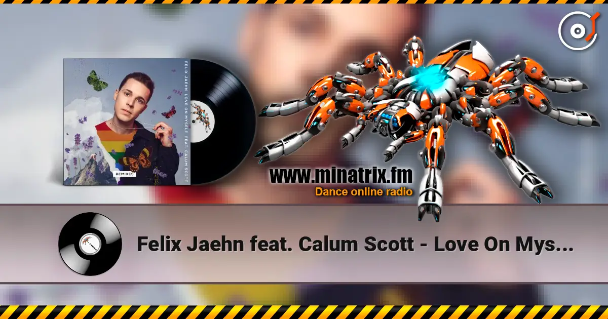 Felix Jaehn feat. Calum Scott - Love On Myself (Bobby Flava Remix) escuchar online en alta calidad | Minatrix.FM