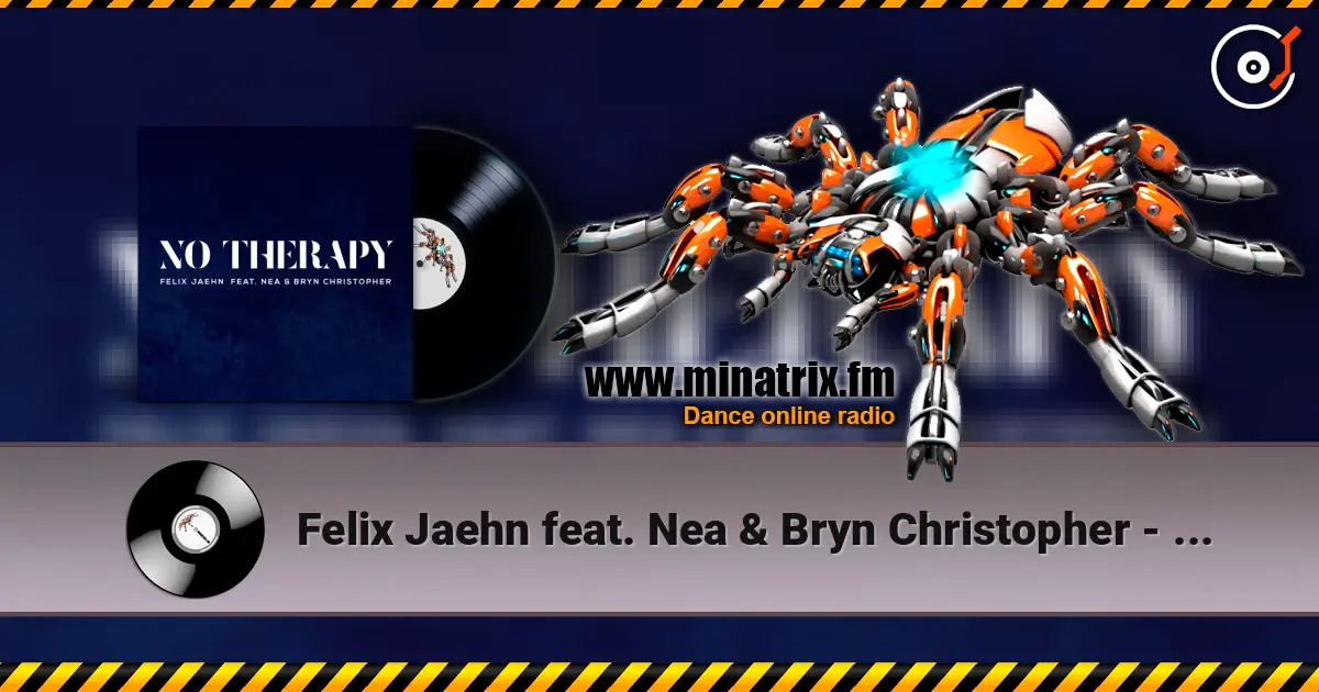 Felix Jaehn feat. Nea & Bryn Christopher - No Therapy escuchar online en alta calidad | Minatrix.FM