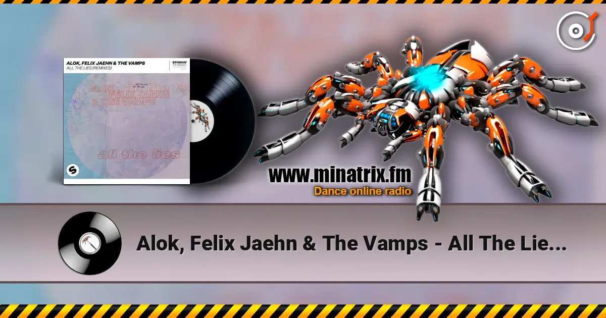 Alok, Felix Jaehn & The Vamps - All The Lies (Bobby Flava Remix) escuchar online en alta calidad | Minatrix.FM
