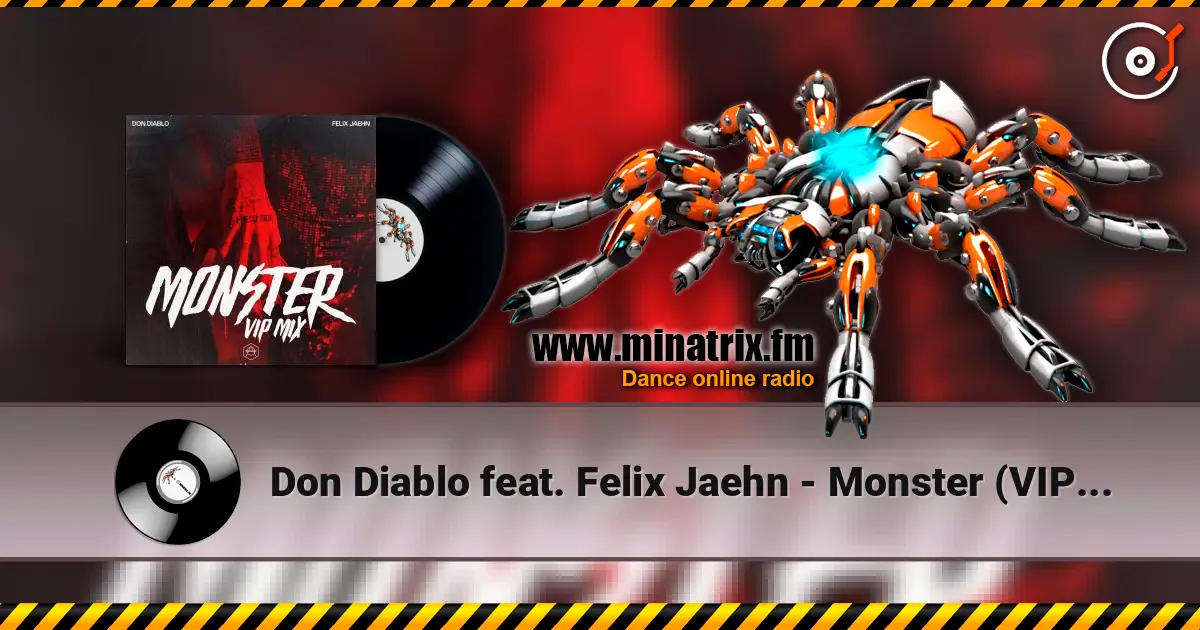 Don Diablo feat. Felix Jaehn - Monster (VIP Mix) escuchar online en alta calidad | Minatrix.FM