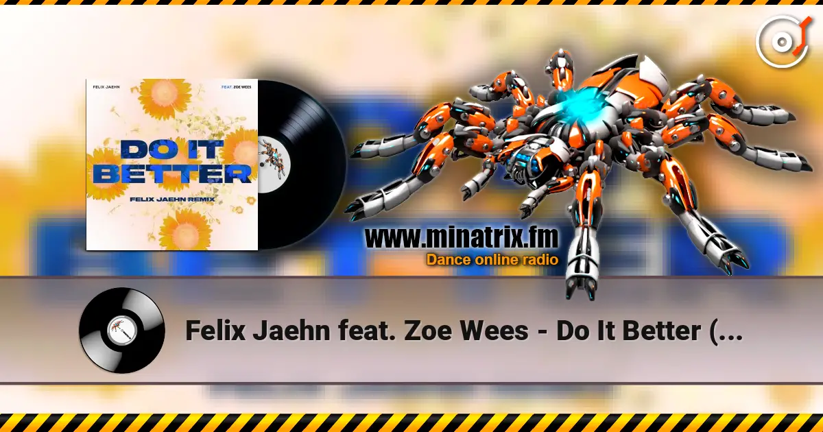 Felix Jaehn feat. Zoe Wees - Do It Better (Felix Jaehn Remix) escuchar online en alta calidad | Minatrix.FM