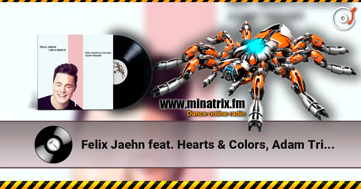 Felix Jaehn feat. Hearts & Colors, Adam Trigger - Like A Riddle escuchar online en alta calidad | Minatrix.FM