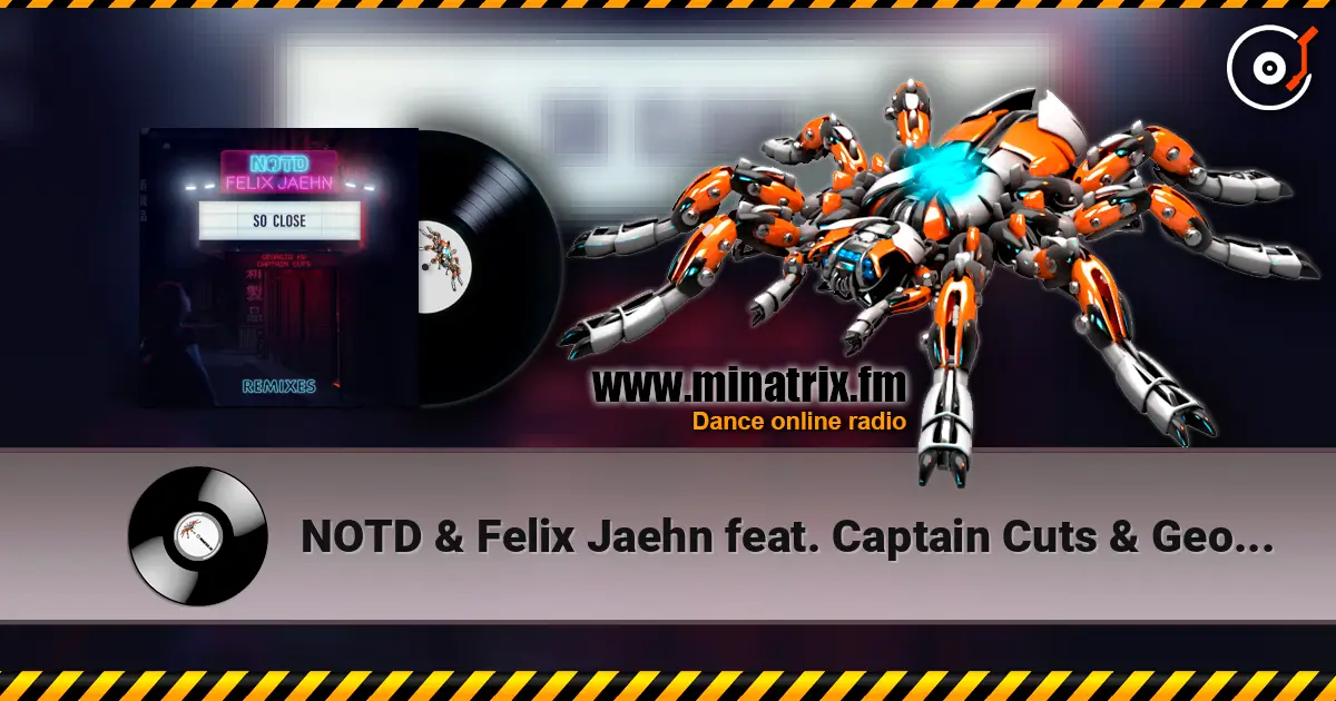 NOTD & Felix Jaehn feat. Captain Cuts & Georgia Ku - So Close (Michael Calfan Remix) escuchar online en alta calidad | Minatrix.FM