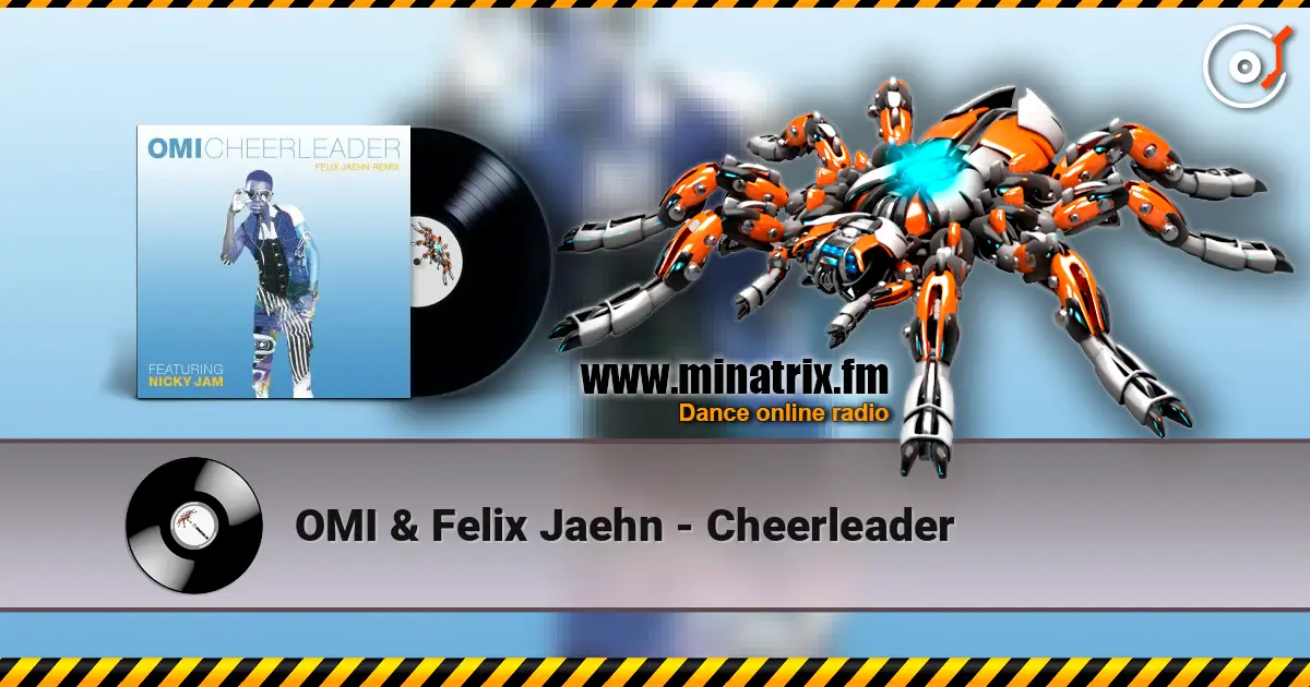 OMI & Felix Jaehn - Cheerleader escuchar online en alta calidad | Minatrix.FM