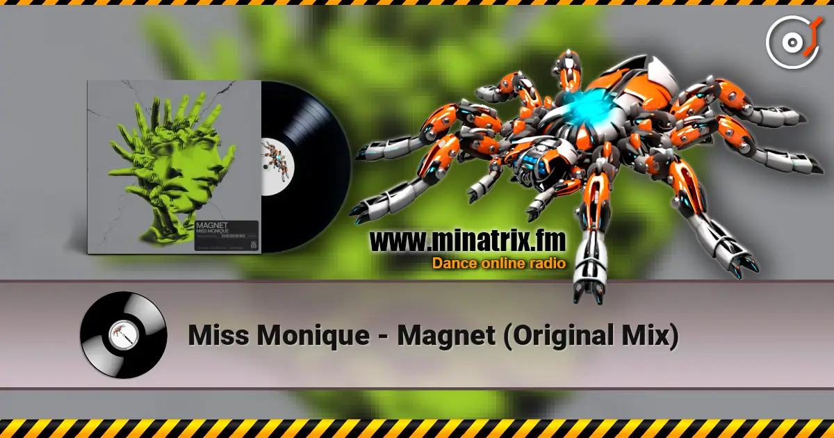 Miss Monique - Magnet (Original Mix) escuchar online en alta calidad | Minatrix.FM