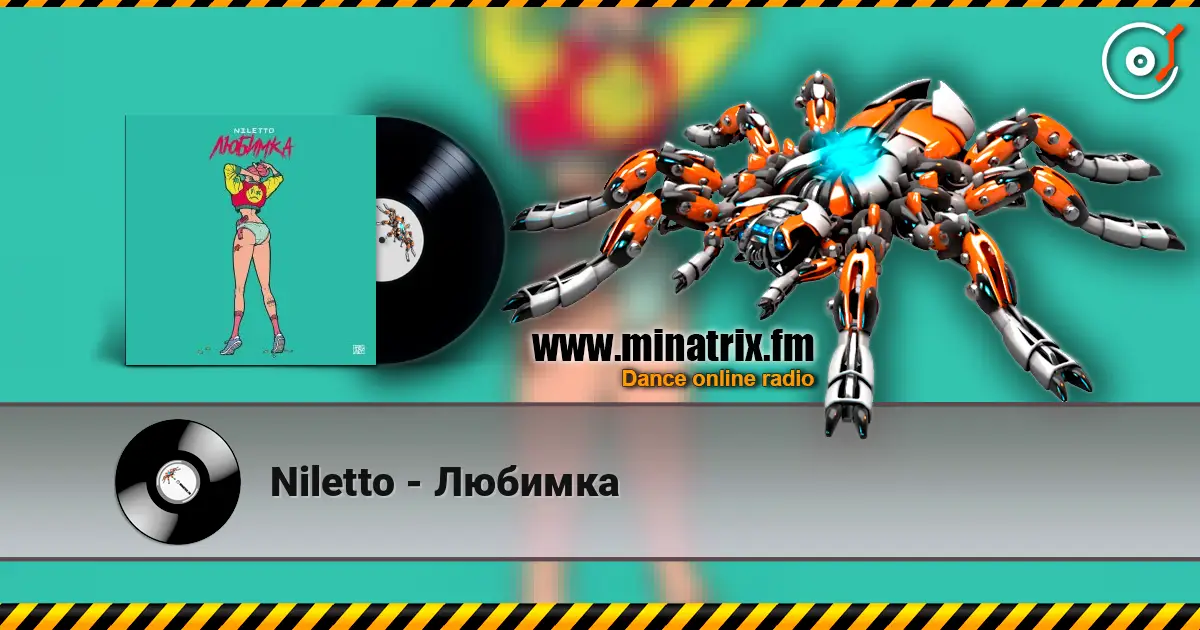 Niletto - Любимка escuchar online en alta calidad | Minatrix.FM