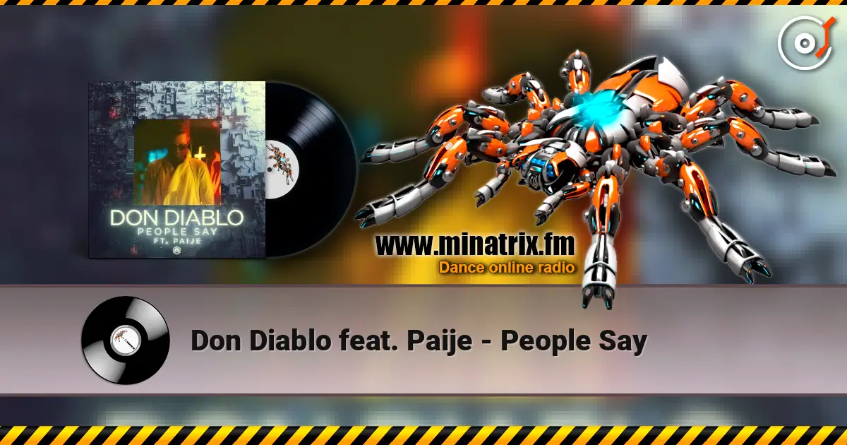 Don Diablo feat. Paije - People Say escuchar online en alta calidad | Minatrix.FM