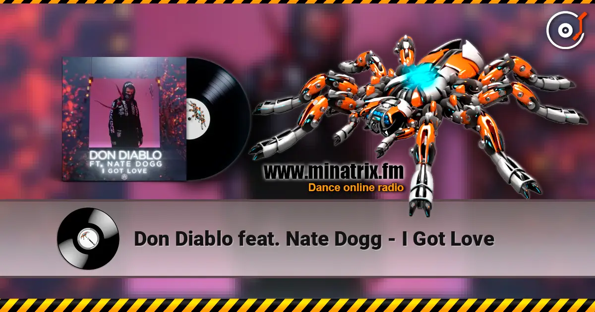 Don Diablo feat. Nate Dogg - I Got Love escuchar online en alta calidad | Minatrix.FM