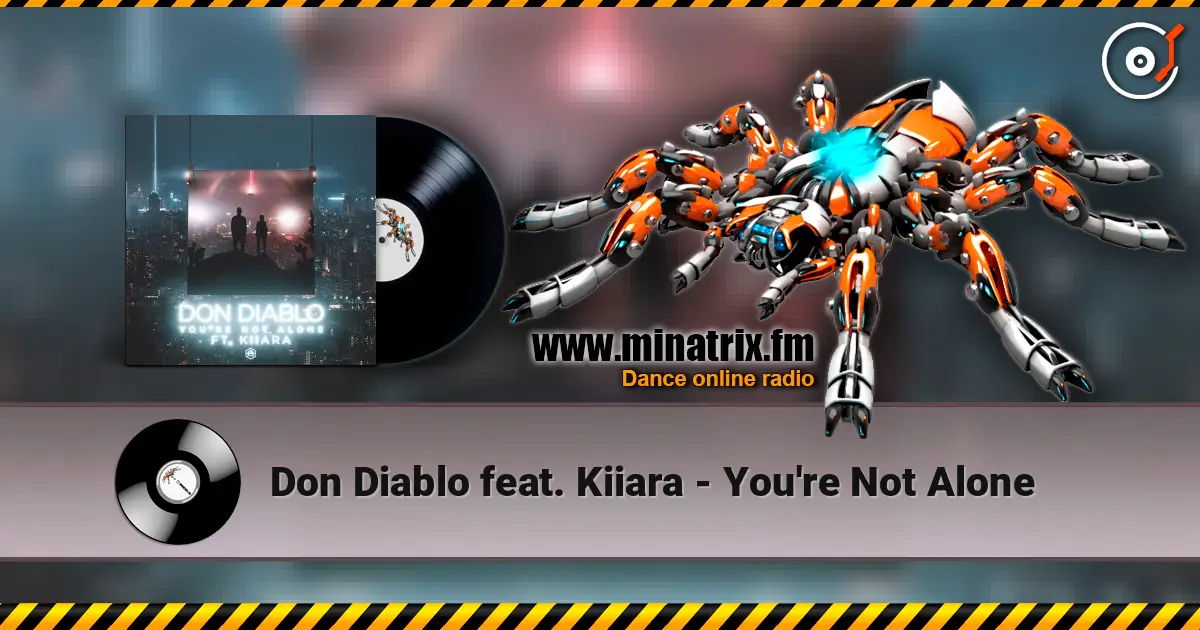 Don Diablo feat. Kiiara - You're Not Alone escuchar online en alta calidad | Minatrix.FM