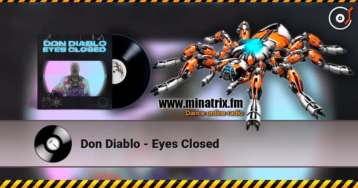 Don Diablo - Eyes Closed escuchar online en alta calidad | Minatrix.FM