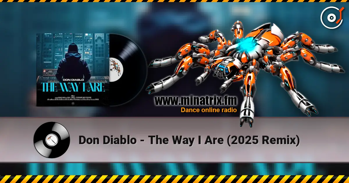 Don Diablo - The Way I Are (2025 Remix) escuchar online en alta calidad | Minatrix.FM