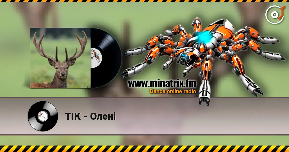 ТІК - Олені listen online in high quality | Minatrix.FM