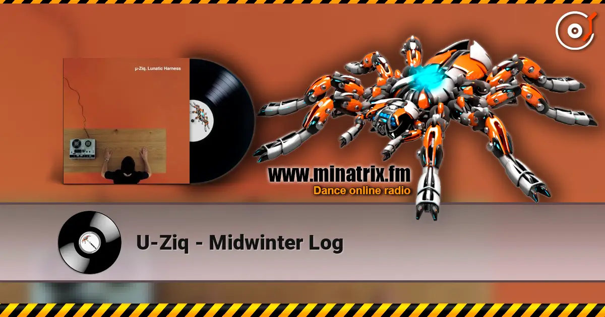 U-Ziq - Midwinter Log escuchar online en alta calidad | Minatrix.FM