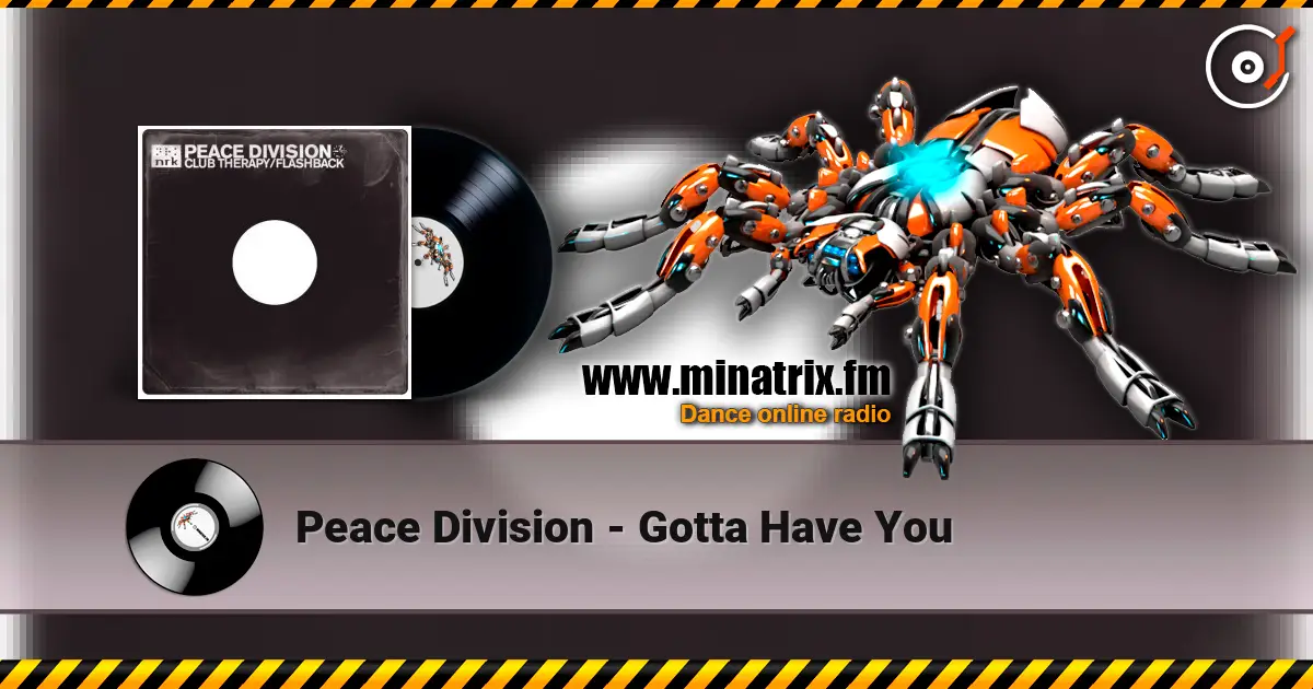 Peace Division - Gotta Have You escuchar online en alta calidad | Minatrix.FM