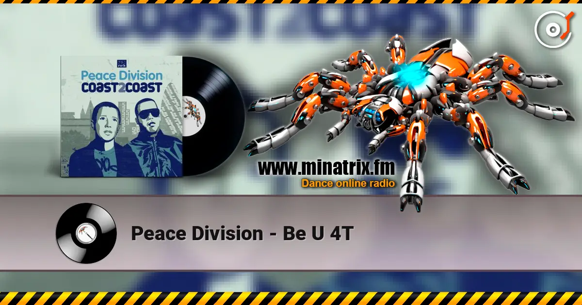 Peace Division - Be U 4T escuchar online en alta calidad | Minatrix.FM