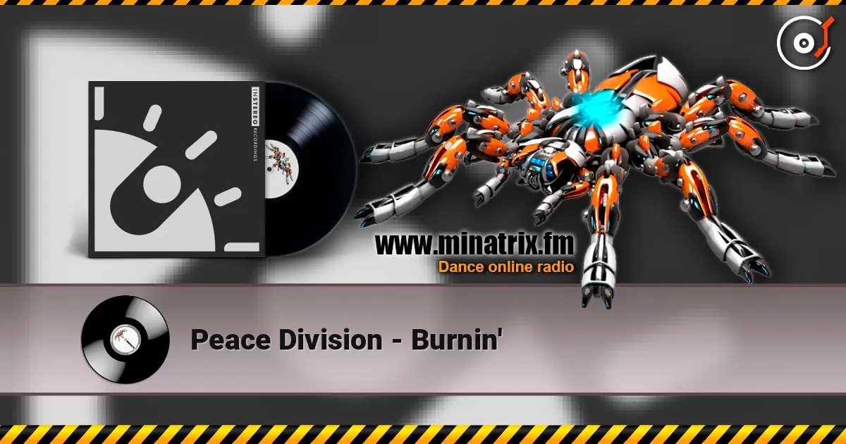Peace Division - Burnin' escuchar online en alta calidad | Minatrix.FM