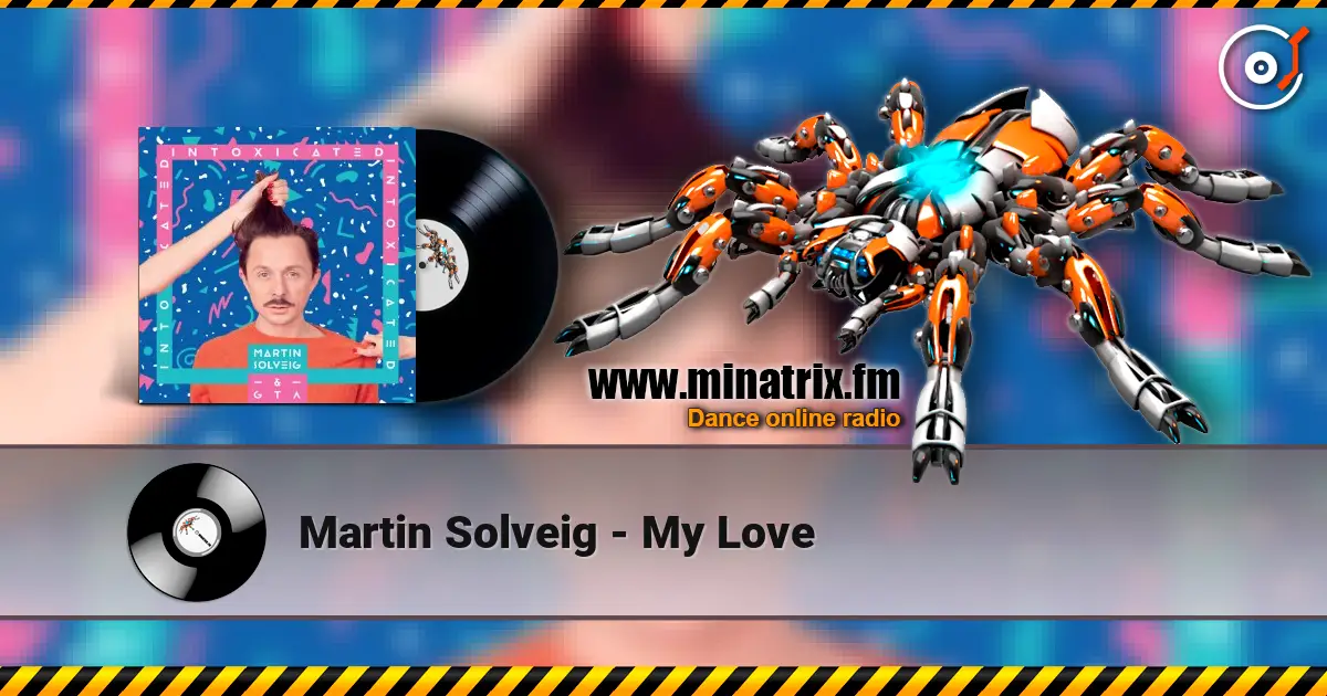 Martin Solveig - My Love escuchar online en alta calidad | Minatrix.FM