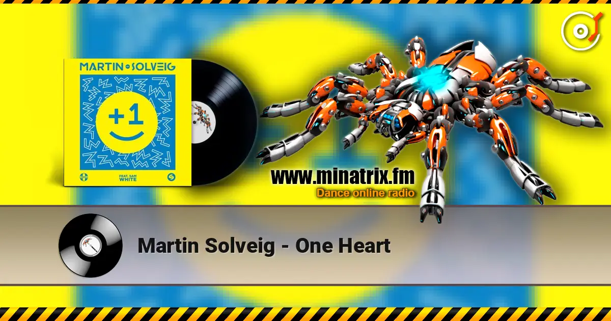 Martin Solveig - One Heart escuchar online en alta calidad | Minatrix.FM
