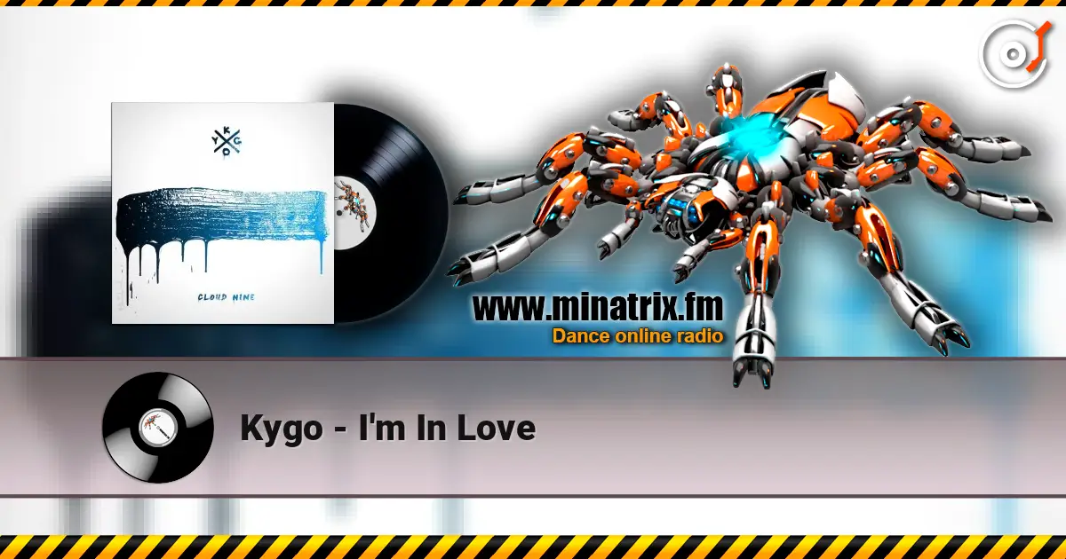 Kygo - I'm In Love escuchar online en alta calidad | Minatrix.FM