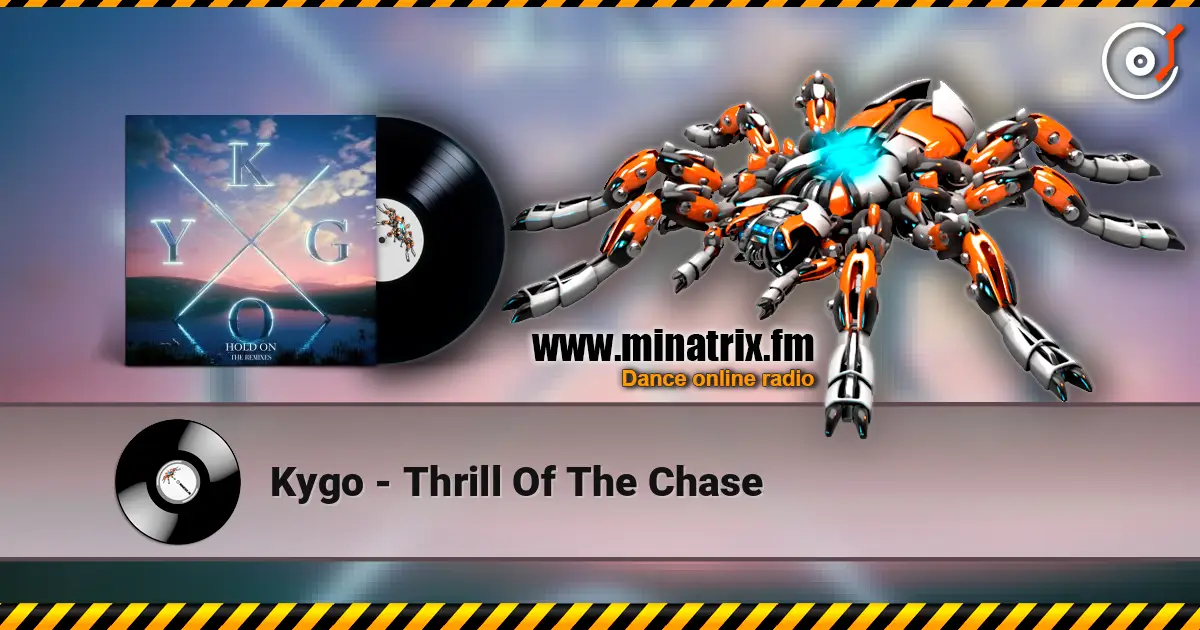 Kygo - Thrill Of The Chase escuchar online en alta calidad | Minatrix.FM