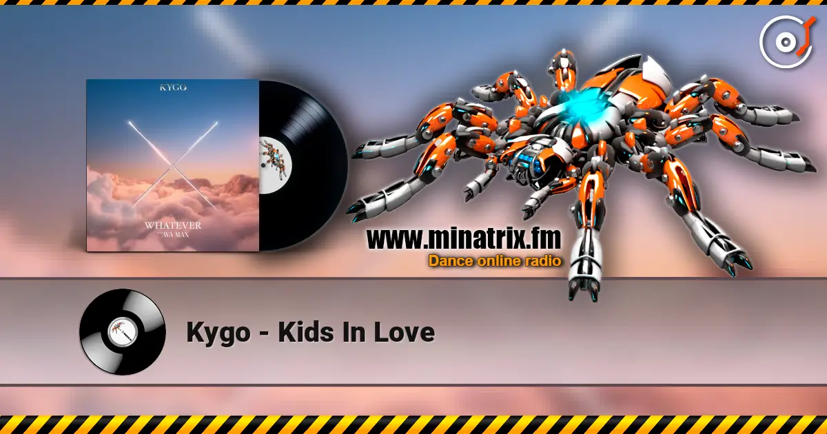 Kygo - Kids In Love escuchar online en alta calidad | Minatrix.FM