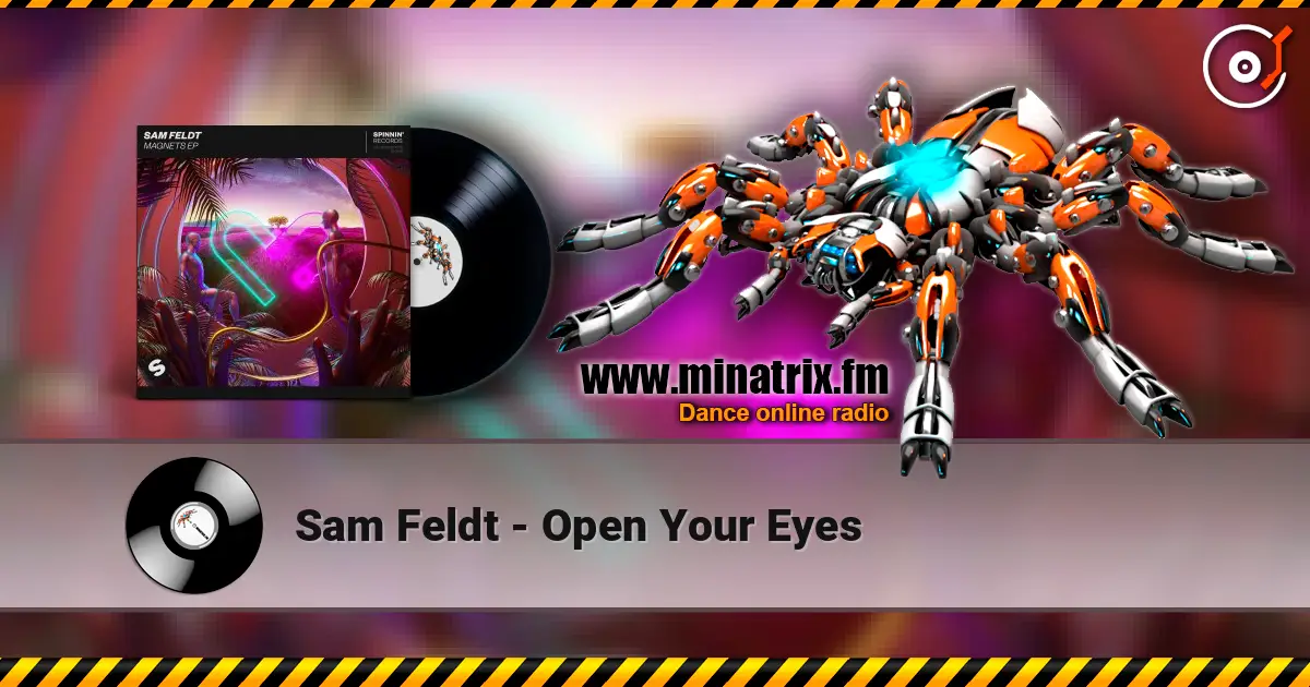 Sam Feldt - Open Your Eyes escuchar online en alta calidad | Minatrix.FM