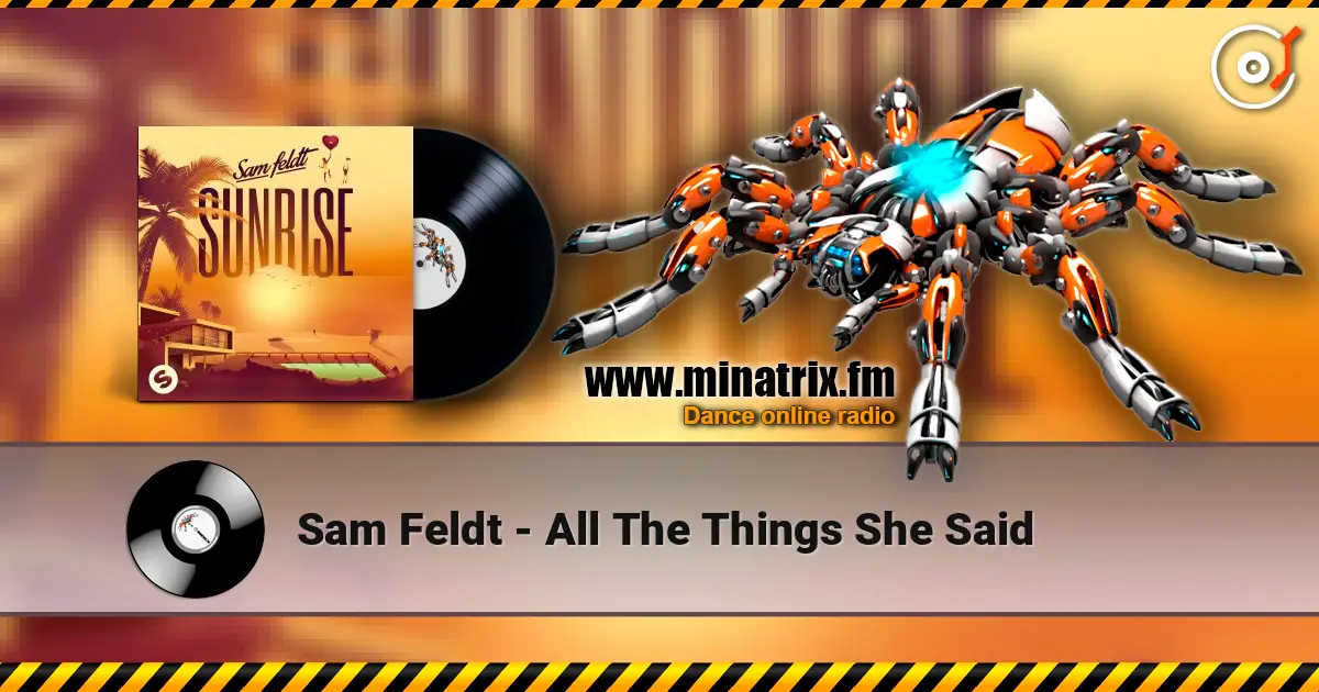 Sam Feldt - All The Things She Said escuchar online en alta calidad | Minatrix.FM