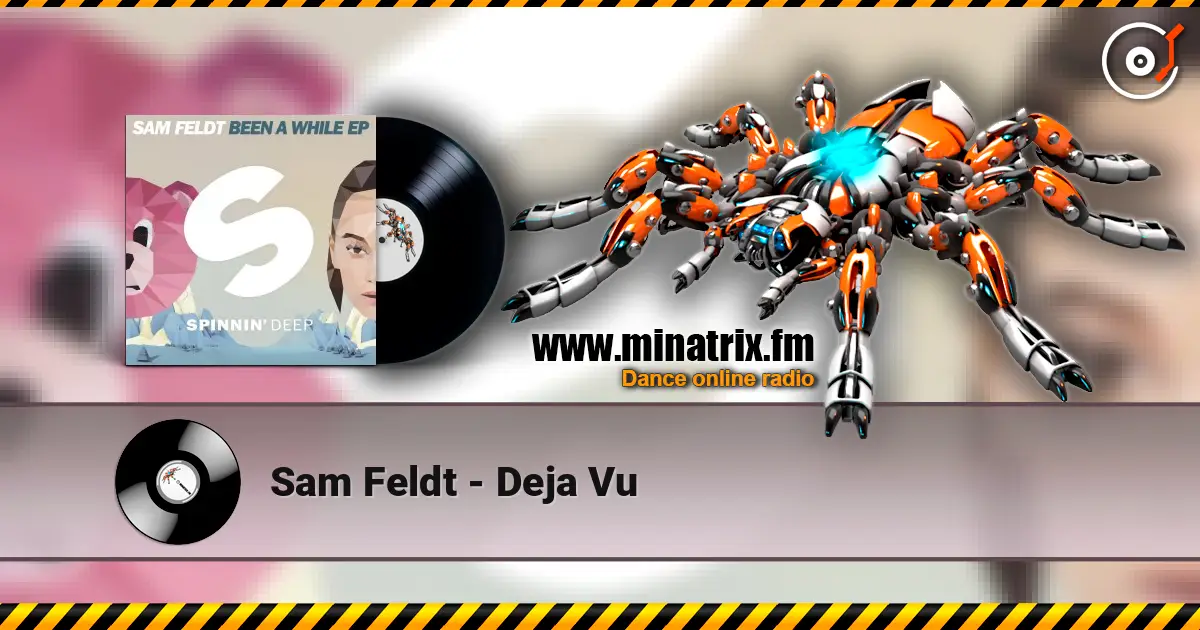 Sam Feldt - Deja Vu escuchar online en alta calidad | Minatrix.FM