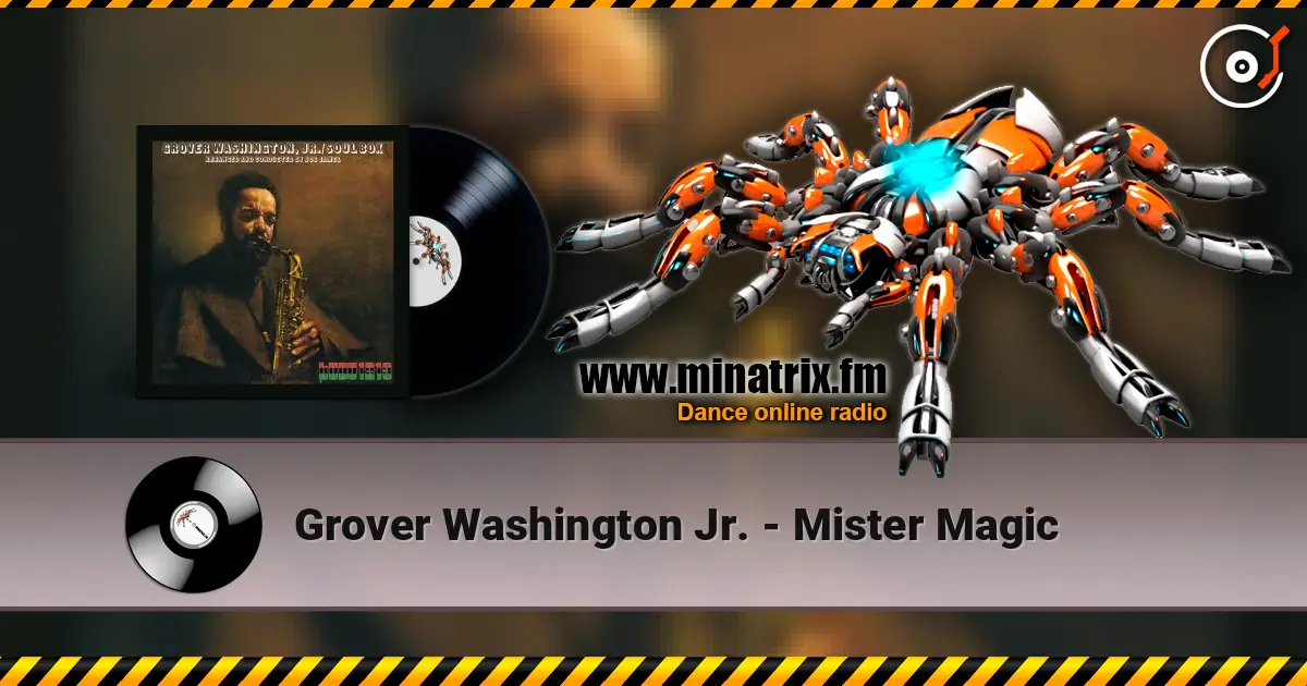 Grover Washington Jr. - Mister Magic escuchar online en alta calidad | Minatrix.FM