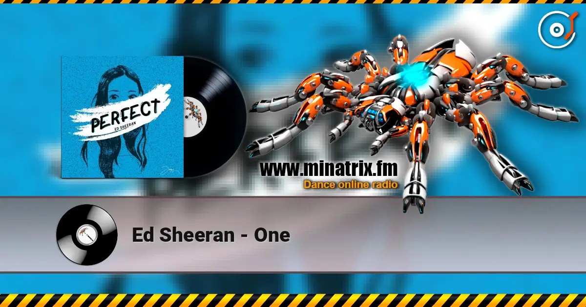 Ed Sheeran - One escuchar online en alta calidad | Minatrix.FM