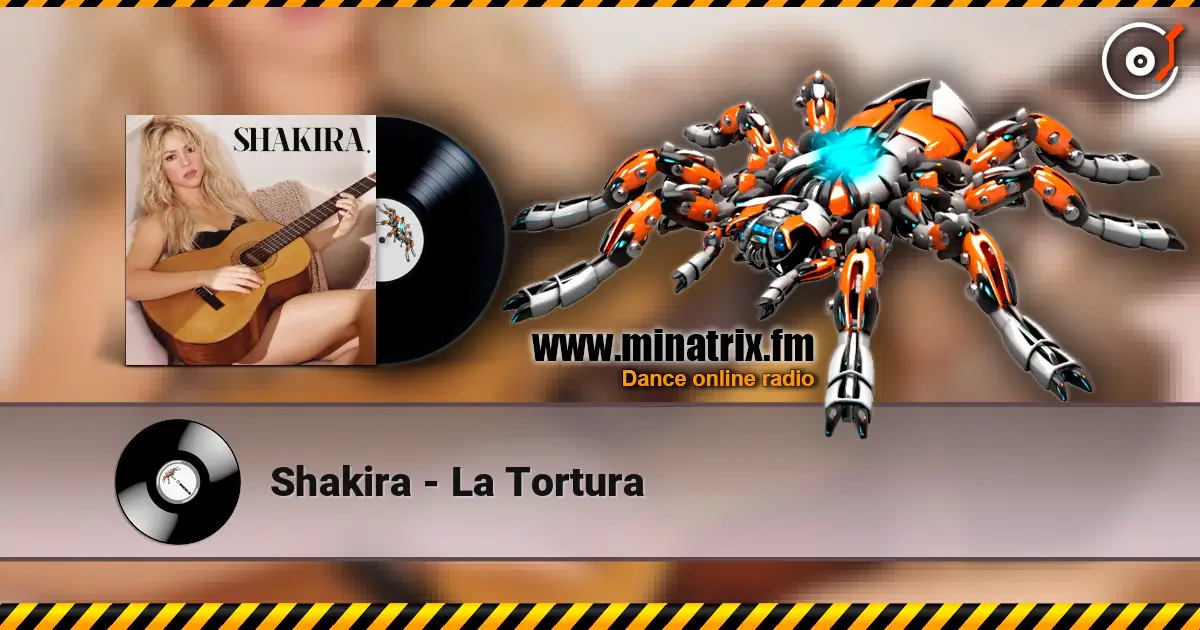 Shakira - La Tortura escuchar online en alta calidad | Minatrix.FM