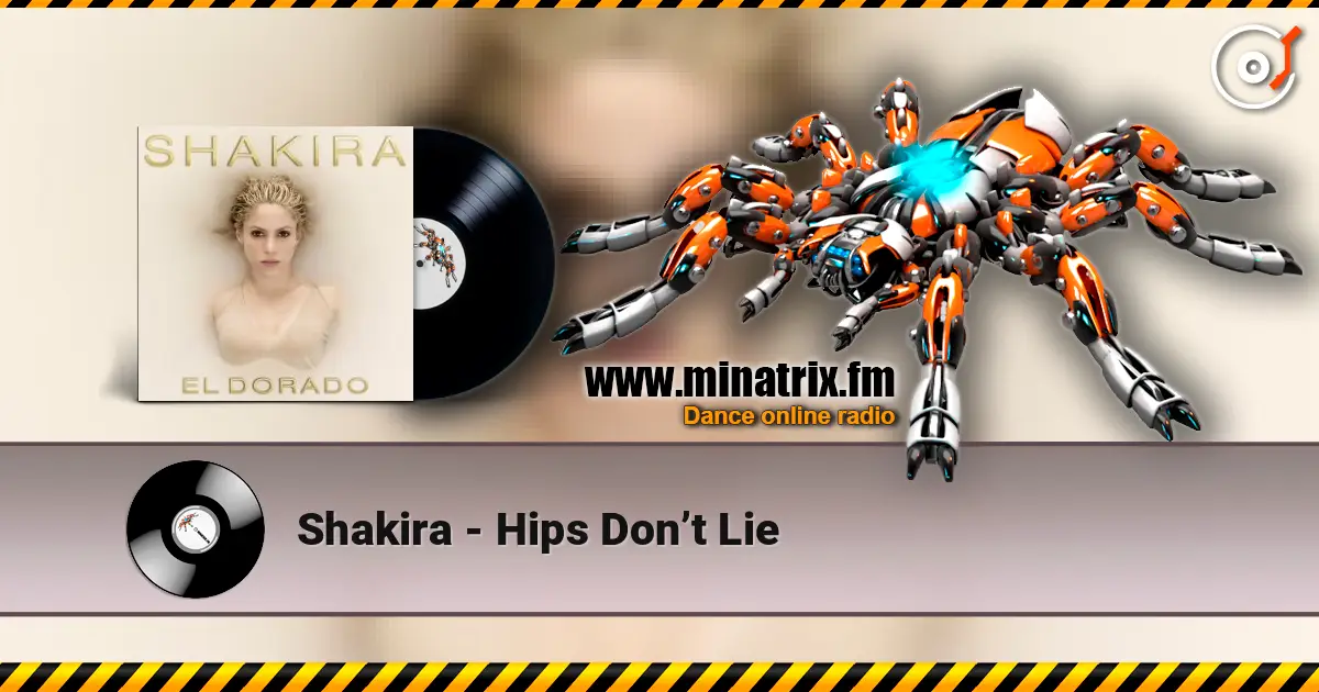 Shakira - Hips Don’t Lie escuchar online en alta calidad | Minatrix.FM