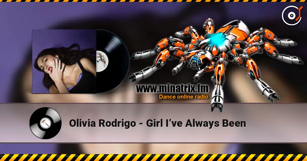 Olivia Rodrigo - Girl I’ve Always Been escuchar online en alta calidad | Minatrix.FM