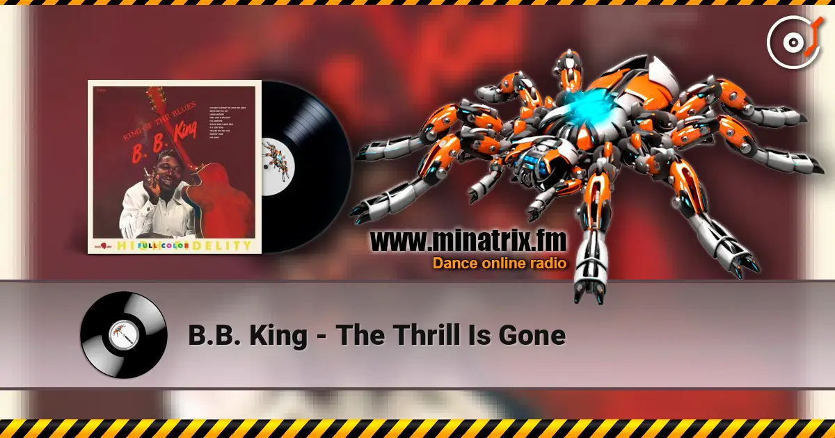 B.B. King - The Thrill Is Gone escuchar online en alta calidad | Minatrix.FM