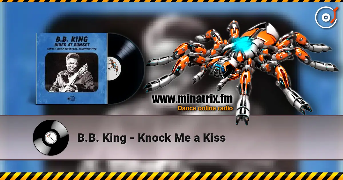 B.B. King - Knock Me a Kiss escuchar online en alta calidad | Minatrix.FM