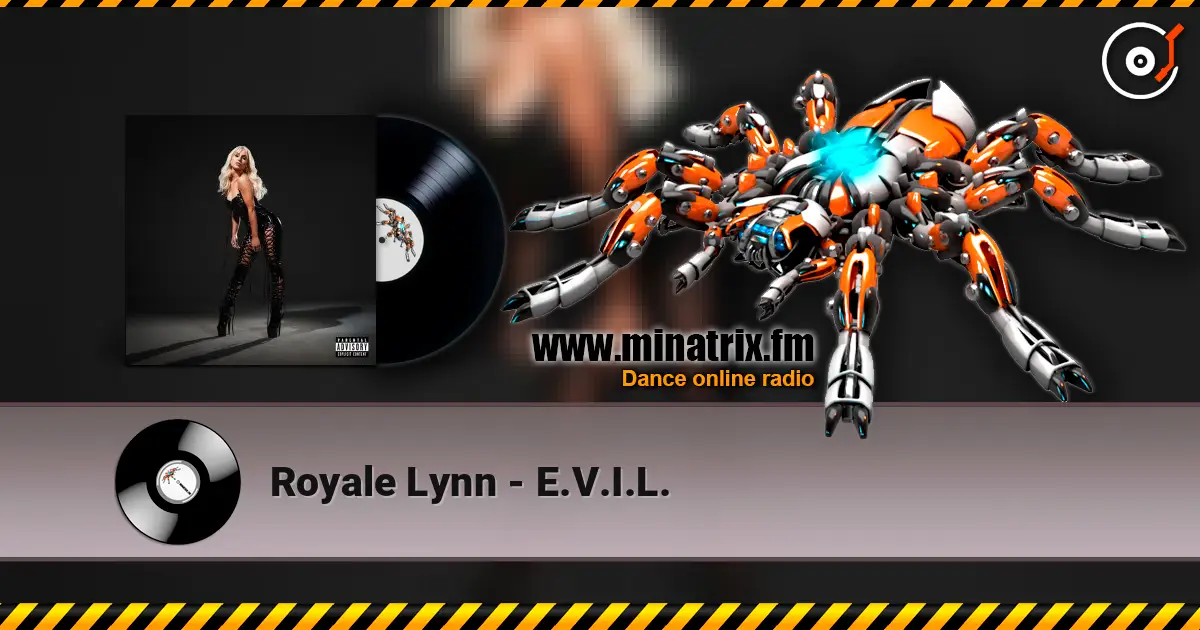 Royale Lynn - E.V.I.L. escuchar online en alta calidad | Minatrix.FM