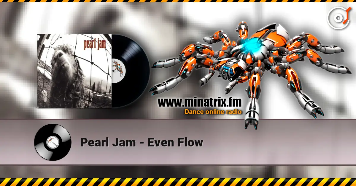 Pearl Jam - Even Flow escuchar online en alta calidad | Minatrix.FM
