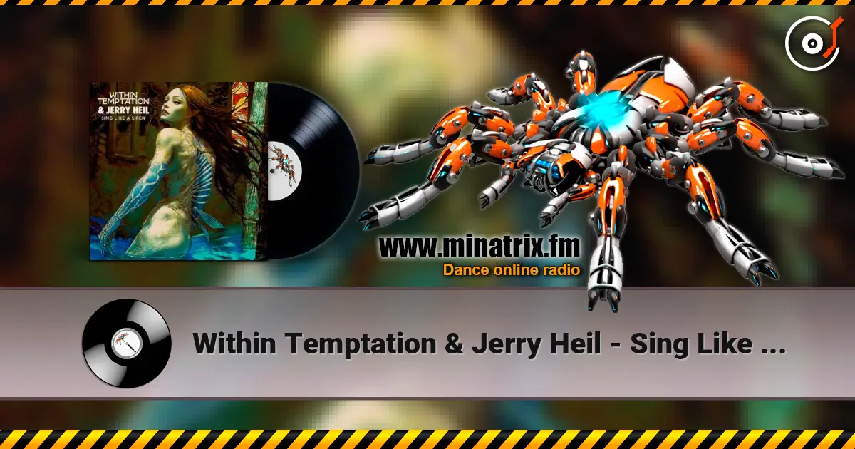 Within Temptation & Jerry Heil - Sing Like A Siren escuchar online en alta calidad | Minatrix.FM