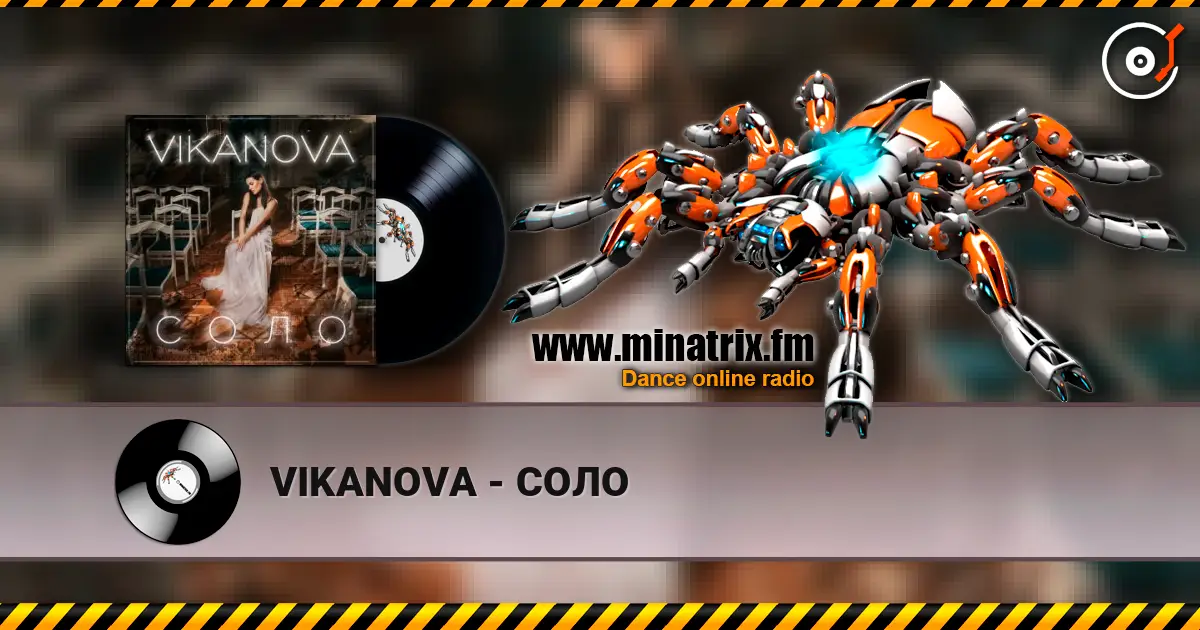 VIKANOVA - СОЛО escuchar online en alta calidad | Minatrix.FM
