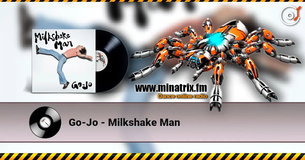 Go-Jo - Milkshake Man escuchar online en alta calidad | Minatrix.FM