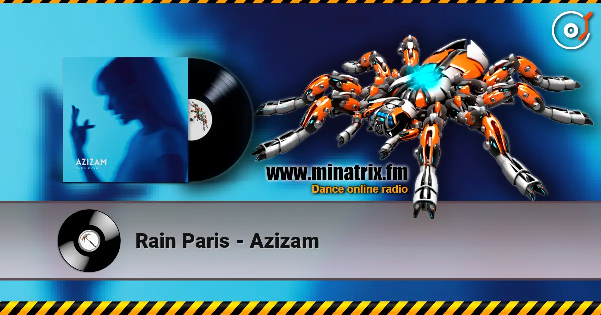 Rain Paris - Azizam escuchar online en alta calidad | Minatrix.FM
