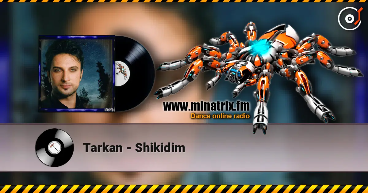 Tarkan - Shikidim escuchar online en alta calidad | Minatrix.FM