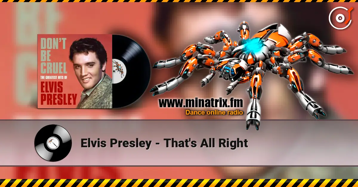 Elvis Presley - That's All Right escuchar online en alta calidad | Minatrix.FM