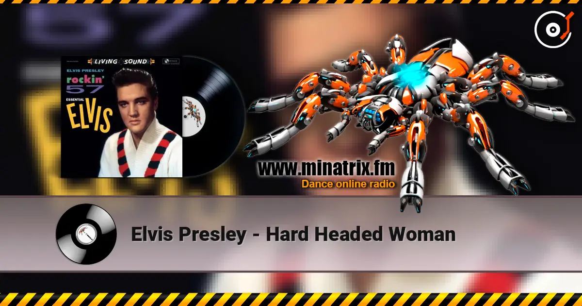Elvis Presley - Hard Headed Woman escuchar online en alta calidad | Minatrix.FM